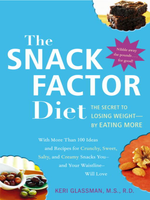Title details for The Snack Factor Diet by Keri Glassman - Wait list